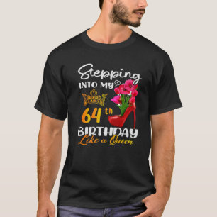 Camiseta Indo Ao Meu 64º Aniversário Como Uma Rainha Por