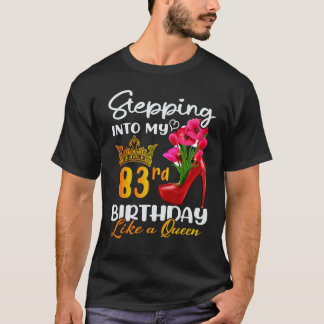 Camiseta Indo Ao Meu 83º Aniversário Como Uma Rainha Por 83