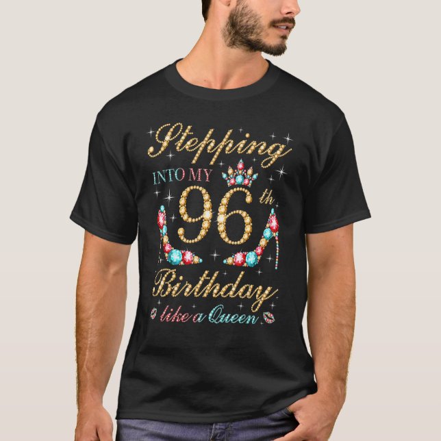 Camiseta Indo Ao Meu 96º Aniversário Como Uma Rainha Chefe  (Frente)