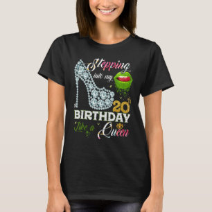 Camiseta Indo Ao Meu Aniversário 20 Como Uma Rainha 20 Anos