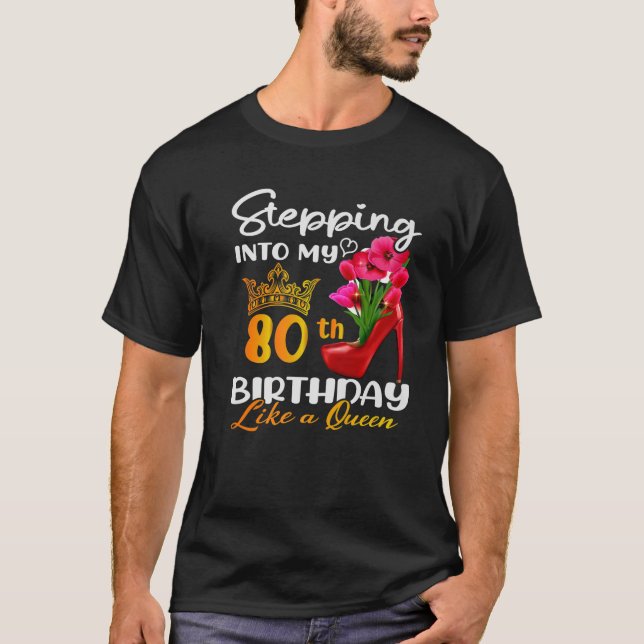 Camiseta Indo Ao Meu Aniversário 80 Como Uma Rainha Por 80 (Frente)