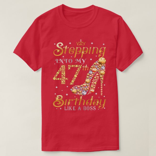 Camiseta Indo Ao Meu Quarenta E Sétimo Aniversário Como Uma (Frente do Design)