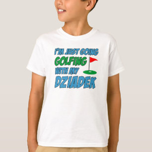 Camiseta Indo Golfar Com O Avô Polonês Dziadek