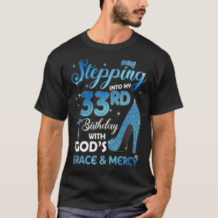 Camiseta Indo para o meu 33º aniversário com a Graça de Deu