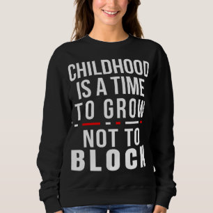 Camiseta Infância é um momento para crescer e não bloquear