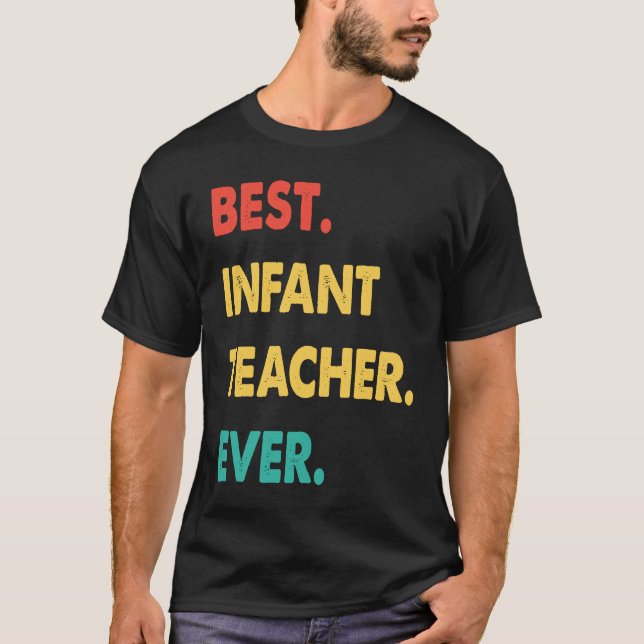Camiseta Infant Teacher Retro Best Infant Teacher Ever (Frente)