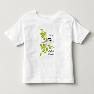 Camiseta Infantil Chickadee Bird Você é minha pequena citação de Chi