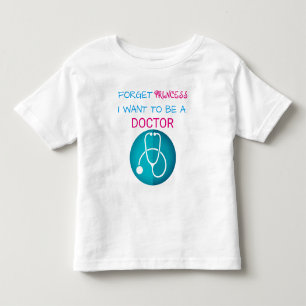 Camiseta Infantil Engraçado "Esqueça a Princesa, quero ser um Doutor