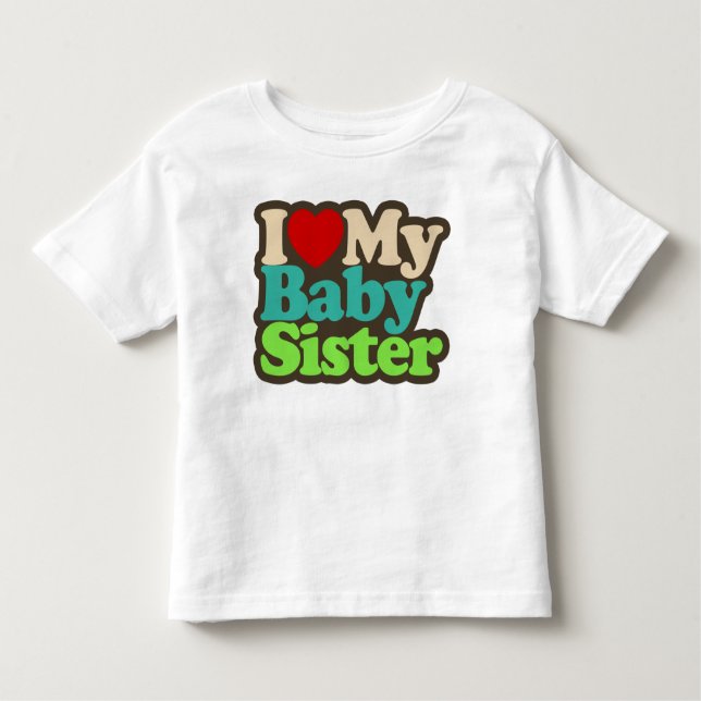 Camiseta Infantil Eu Amo Minha Irmã Bebê (Frente)