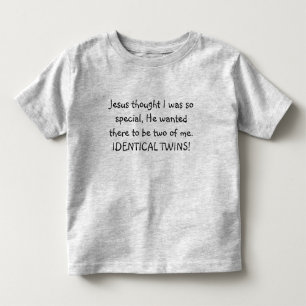 Camiseta Infantil GÊMEOS! Jesus pensou que eu era tão especial.