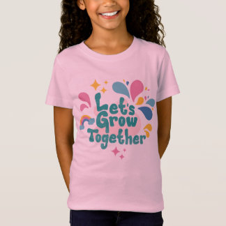Camiseta Infantil Let's Grow Together