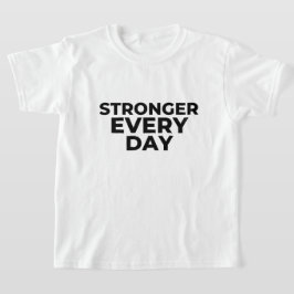 Camiseta Infantil Mais Forte Todos os Dias – Estre
