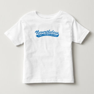 Camiseta Infantil Não obstante, persistiu. T da criança