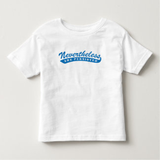 Camiseta Infantil Não obstante, persistiu. T da criança