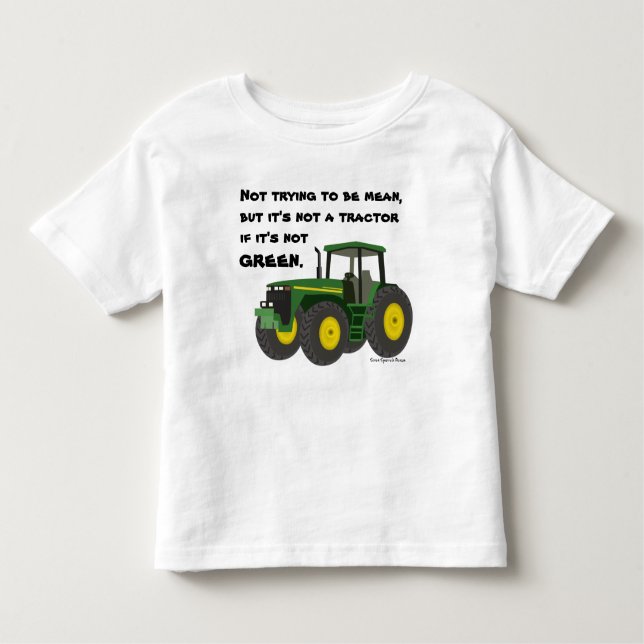 Camiseta Infantil Não um trator se não é verde (Frente)