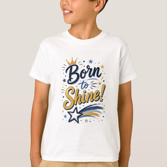Camiseta Infantil - Nascido Para Brilhar - Muitas  (Frente)