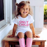 Camiseta Infantil Only Child Expiring Funny Pink Big Sister<br><div class="desc">Customize this funny "Only Child - Expires" baby announcement t-shirt with you new baby's due date month.  Bright pink and charcoal gray colors - many shirt style,  size,  and color options available.</div>