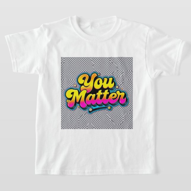 Camiseta Infantil 'Você Importa', Conscientização  (Postura )