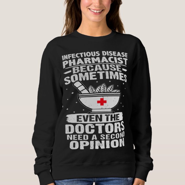 Camiseta Infectious Disease Pharmacist Doctors Need A Secon (Frente)