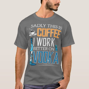 Camiseta Infelizmente Este É Café Que Eu Trabalho Melhor Em