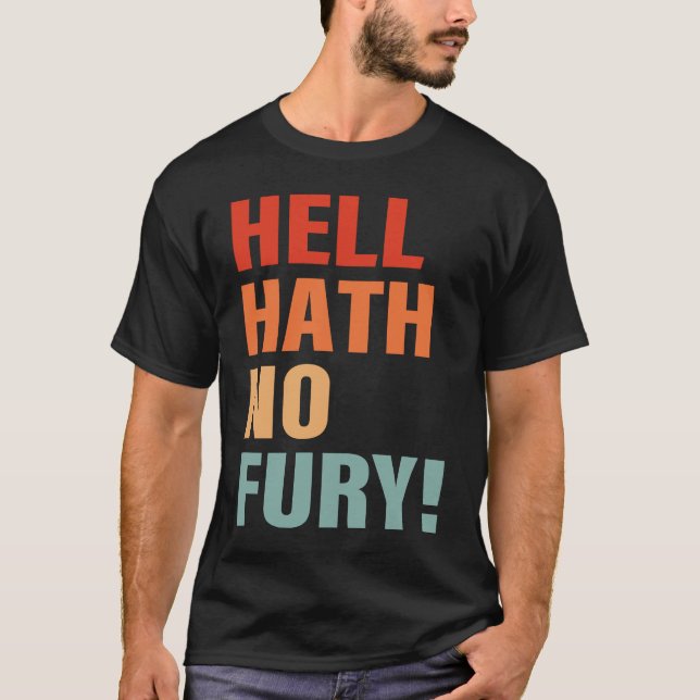 Camiseta Inferno Hath No Fury Roupa (Frente)