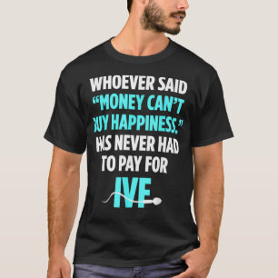 Camiseta Infertilidade do Dia de Transferência de Dinheiro