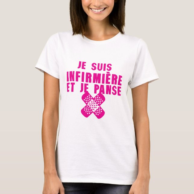 Camiseta infirmiere et panse pansement citation (Frente)