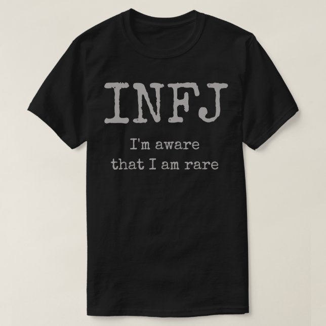 Camiseta INFJ Estou Ciente De Que Sou Rara Personalidade In (Frente do Design)