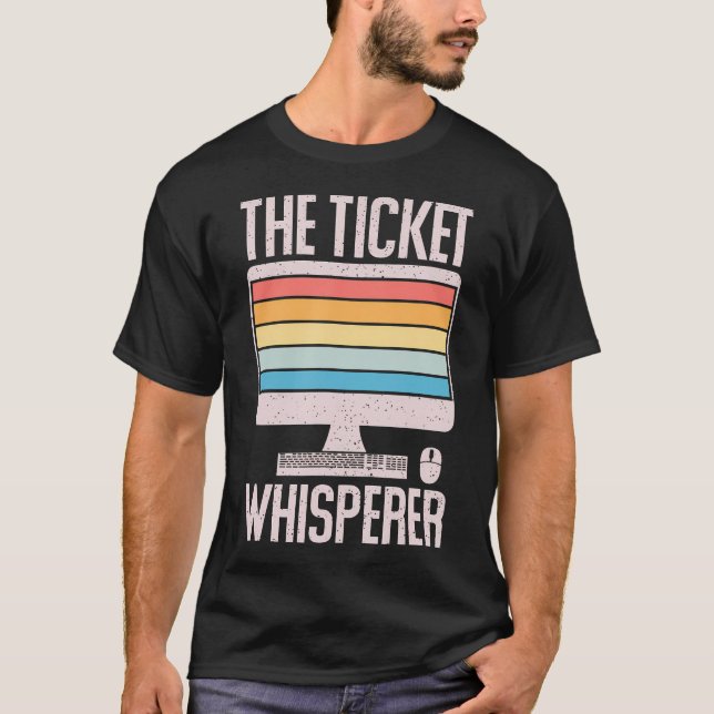 Camiseta Information Technology Tech Support The Ticket Whi (Frente)