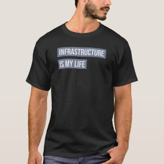 Camiseta Infraestrutura é minha vida