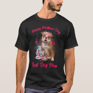 Camiseta Inglês Bulldog Flower Happy Dia de as mães Para B
