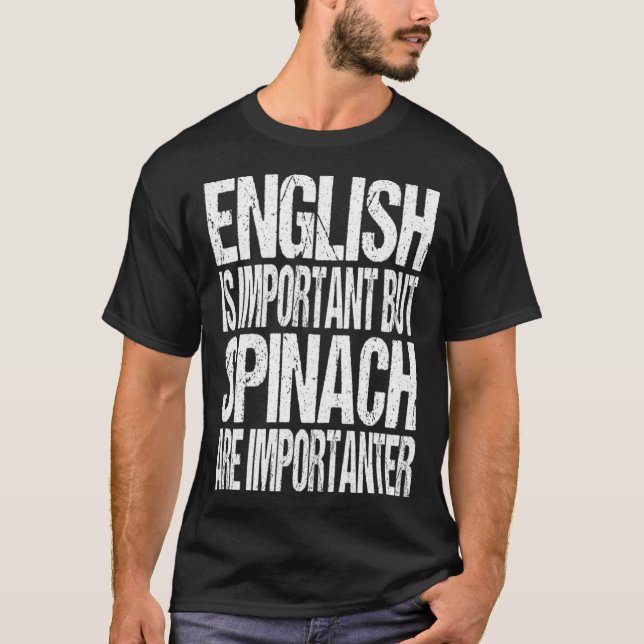 Camiseta Inglês É Importante, Mas Espinafre É Importante (Frente)