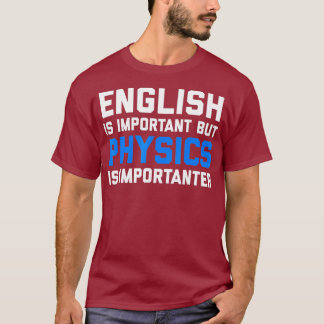 Camiseta Inglês É Importante, Mas Física É Importante