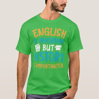 Camiseta Inglês É Importante Mas História É Mais Importante