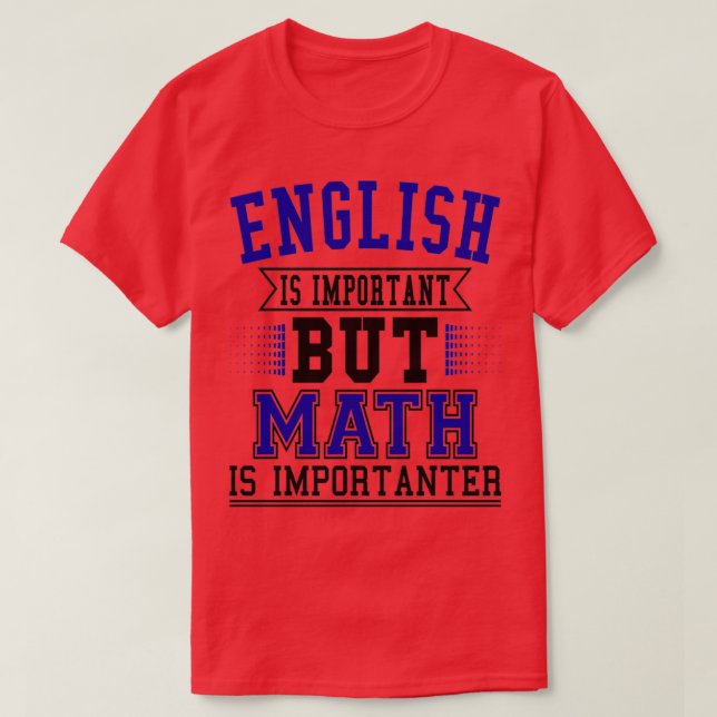 Camiseta Inglês É Importante, Mas Matemática É Importante 5 (Frente do Design)