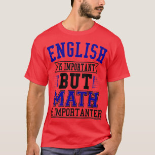 Camiseta Inglês É Importante, Mas Matemática É Importante 5