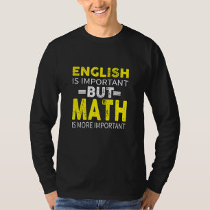 Camiseta Inglês É Importante, Mas Matemática É Mais Importa