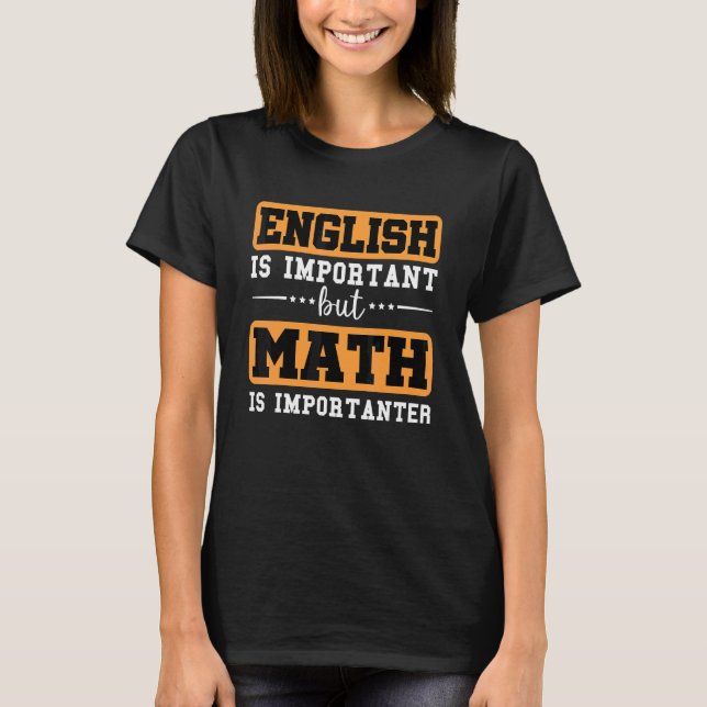 Camiseta Inglês É Importante Mas Matemática É Mais Importan (Frente)