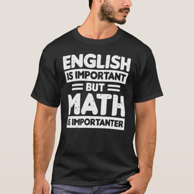 Camiseta Inglês É Importante, Mas Matemática É Matemática I (Frente)