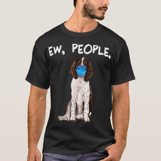 Camiseta Inglês Springer Spaniel Ew Pessoas Dog Vestindo Fa