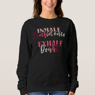 Camiseta Inhale Confidence Exhale Doubt Inspiring Mental He