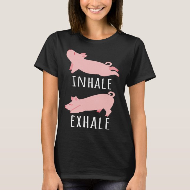 Camiseta Inhale Exhale Pig Yoga Meditation Workout Exercise (Frente)