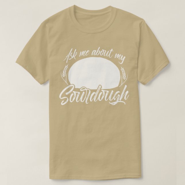 Camiseta Iniciam-se Cilindros De Fecho De Pão De Sourdough (Frente do Design)
