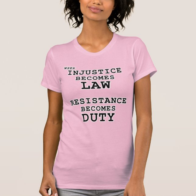 Camiseta Injustiça Lei – Resistência Dever (Frente)