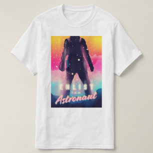 Camiseta Inscreva-se para ser astronauta
