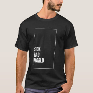 Camiseta Inscrição Mundo Doente Triste