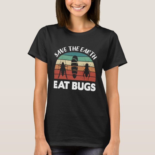 Camiseta Insects Protein Insects Eat Grasshopper Maggots I  (Frente)