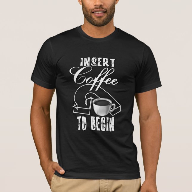 Camiseta Inserir Café Para Começar O Humor (Frente)