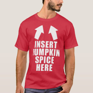 Camiseta Inserir Pumpkin Spice Aqui Engraçado Queda Autumn 