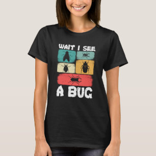 Camiseta Inseto Insect Science Wait Eu vejo um Inseto 3